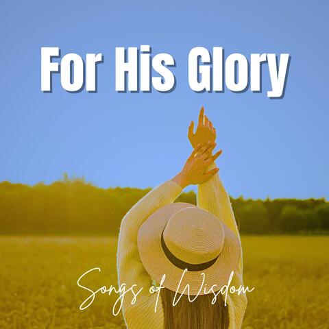 For His Glory