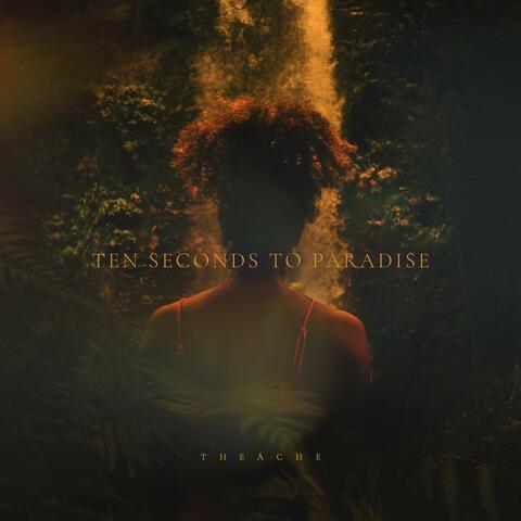 Ten Seconds To Paradise