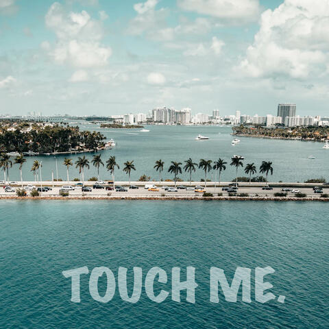 Touch me (The Áche edit)
