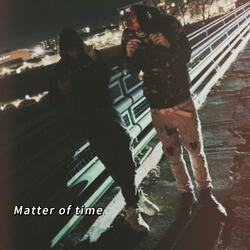 Matter of time (feat. Tbe Casper)