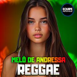Melô de Andressa vs 2k25 (feat. Laercio Mister Produções) (Reggae Remix)