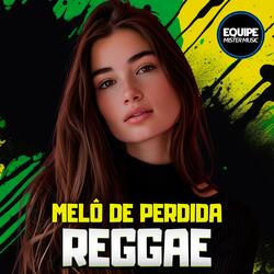 Melô de Perdida (feat. Laercio Mister Produções) (Reggae Remix)