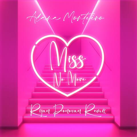 Miss No More Remix (Ryan Donovan Remix)