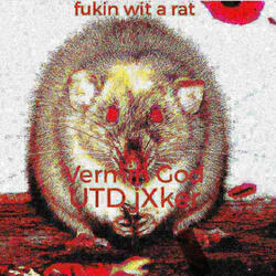 fukin wit a rat (feat. UTD jXker)