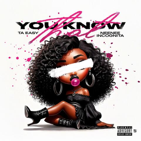 You Know That (feat. NeeNee Incognita)