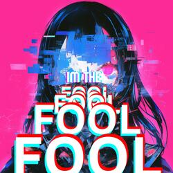 I'm the Fool