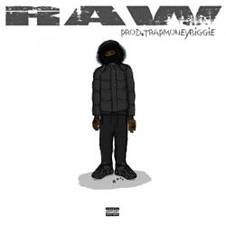 RAW (feat. TRAPMONEYBIGGIE)