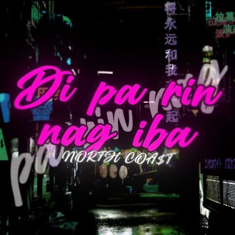 Di parin nag iba (feat. Merj, LoxieL & Fonce)