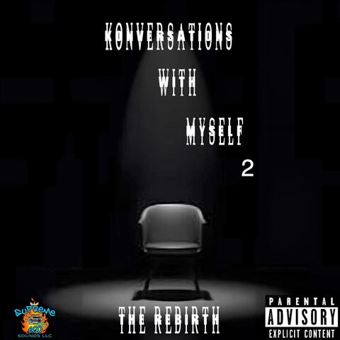 Konversations With Myself "The Rebirth"