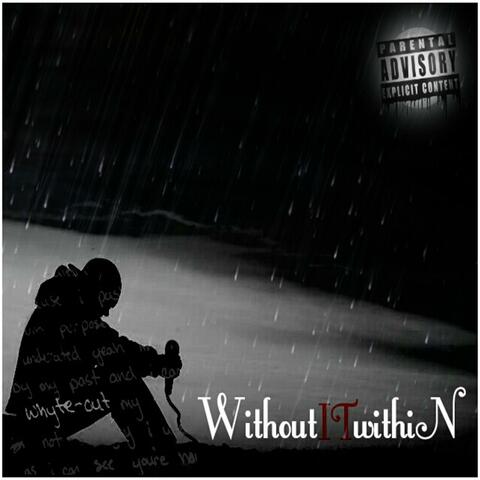 Without It Within