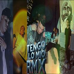TENGO LO MIO RMX (feat. JEY, JLEXO, J YOSSI & KING TWELVE) (REMIX)