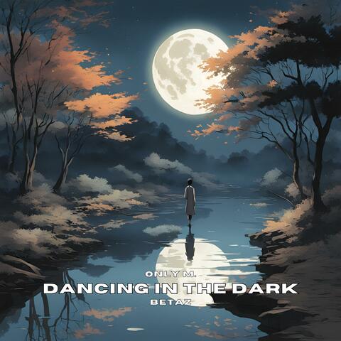 Dancing in the Dark (feat. Betaz)
