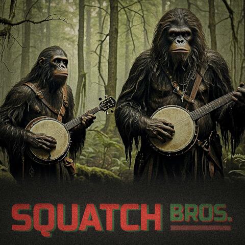 Squatch Bros.