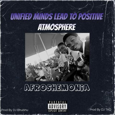 UNIFIED MINDS LEAD TO POSITIVE ATMOSPHERE