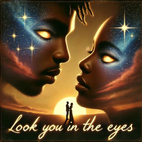 Look you in the Eyes