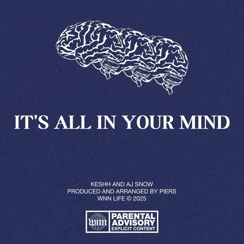 It's All In Your Mind (feat. AJ Snow)