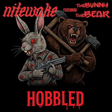 Hobbled (feat. The Bunny The Bear)