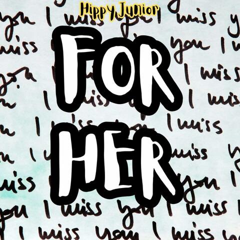For Her