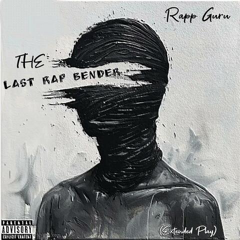 THE LAST RAP BENDER