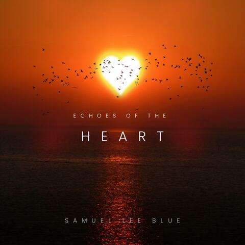 ECHOES OF THE HEART