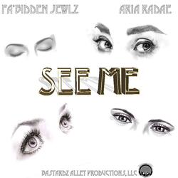 See Me (feat. Aria Radae)