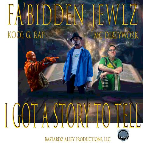 I Got A Story To Tell (feat. Kool G Rap & Mc DirtyWork)