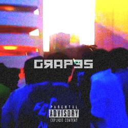 GRAP3S (feat. Bliss2Chrome, 1iam & itsFreeWiLL)