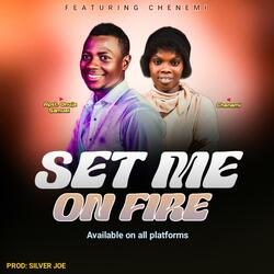 Set me on Fire