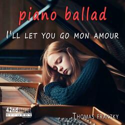 I'll let you go mon amour