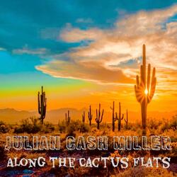 Along the Cactus Flats