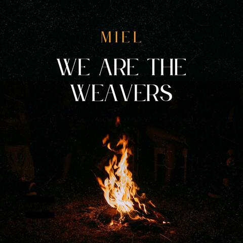 We are the Weavers