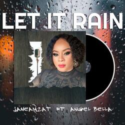 Let It Rain (feat. Angel Bella)