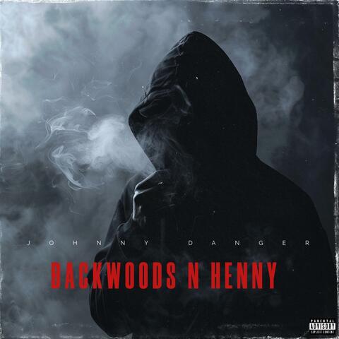 Backwoods N Henny (Studio Version)