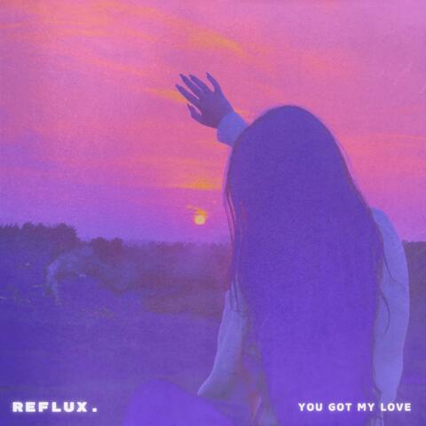 YOU GOT MY LOVE