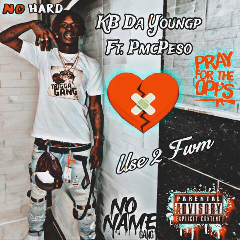 Use 2 Fwm (feat. PmcPeso)