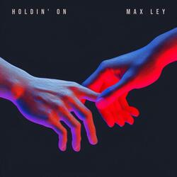 Holdin' On