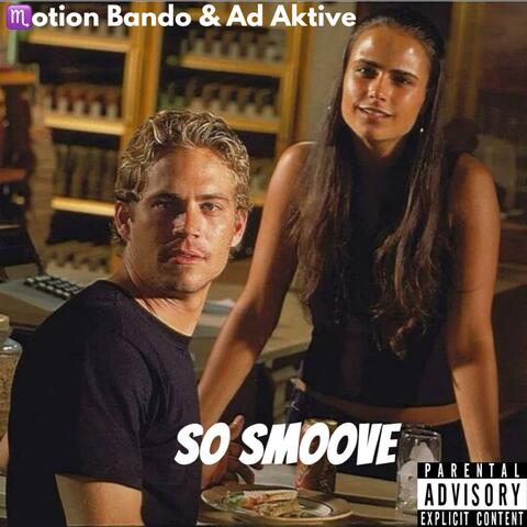 So smoove (feat. Motion Bando)