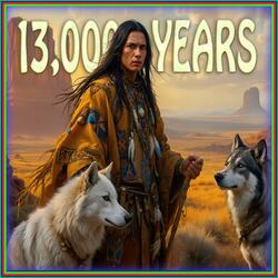 13,000 Years