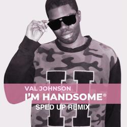 I'm Handsome