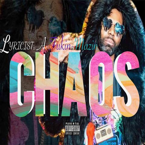 Chaos (feat. Lyricist is A-fukin-Mazin)