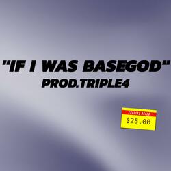 If I Was BaseGod