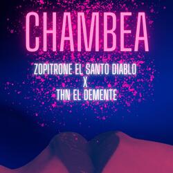 Chambea (feat. THN EL DEMENTE)