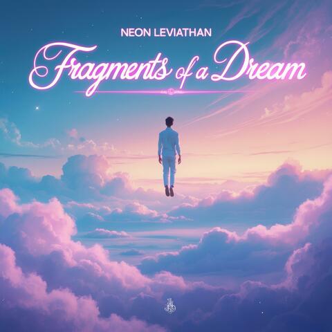 Fragments of a Dream