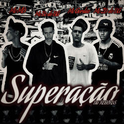 SUPERAÇAO (feat. mc gordao do bg, mc 2d do bg & mc md do bg)