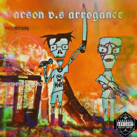 arson v.s arrogance (feat. Mementx Mxri)