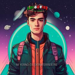 MI YERNO ES EXTRATERRESTRE