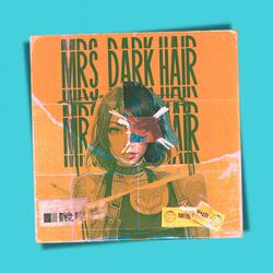 Mrs. Dark Hair