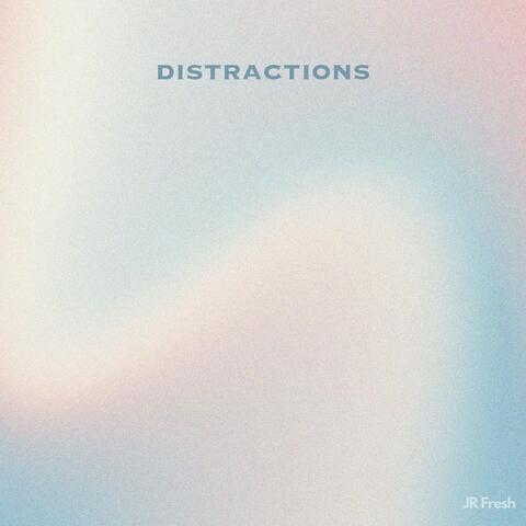Distractions