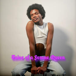 Tales of a Femme Queen