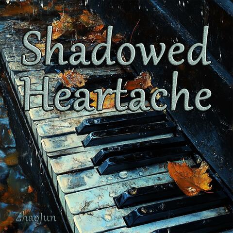 Shadowed Heartache